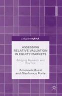 Assessing Relative Valuation In Equity Markets di Emanuele Rossi, Gianfranco Forte edito da Palgrave Macmillan