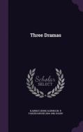Three Dramas di Bjornstjerne Bjornson, R Farquharson 1864-1945 Sharp edito da Palala Press
