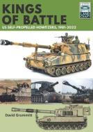 Land Craft 13 Kings Of Battle US Self-Propelled Howitzers, 1981-2022 di David Grummitt edito da Pen & Sword Books Ltd