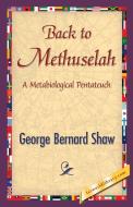 Back to Methuselah di George Bernard Shaw edito da VIZ LLC