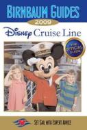 Birnbaum Guides 2009 Disney Cruise Line di Birnbaum edito da Disney Publishing Worldwide