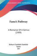 Fame's Pathway: A Romance of a Genius (1909) di Hobart Chatfield Chatfield-Taylor edito da Kessinger Publishing