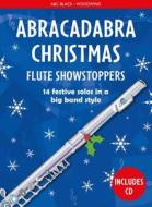 Abracadabra Christmas: Flute Showstoppers di Christopher Hussey edito da Bloomsbury Publishing Plc