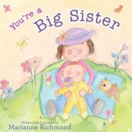 You're a Big Sister di Marianne Richmond edito da Sourcebooks, Inc
