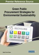 Green Public Procurement Strategies For Environmental Sustainability edito da Engineering Science Reference