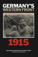 Germanyas Western Front: 1915 edito da Wilfrid Laurier University Press