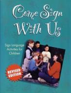 Come Sign With Us - Sign Language Activities for Children di Jan Hafer edito da Gallaudet University Press