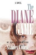 The Diane Game di Stanley Cohen edito da NETSOURCE DISTRIBUTION