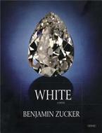 White di Benjamin Zucker edito da OVERLOOK PR