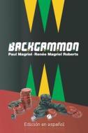 Backgammon (Edicion En Espanol) di Paul Magriel, Renee Magriel Roberts edito da Clock & Rose Press
