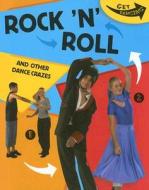 Rock 'n' Roll: And Other Dance Crazes di Rita Storey edito da Sea to Sea Publications