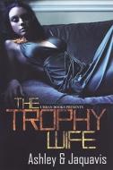 The Trophy Wife di JaQuavis Coleman edito da Kensington Publishing