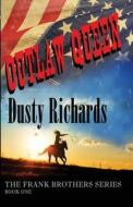 Outlaw Queen di Dusty Richards edito da High Hill Press
