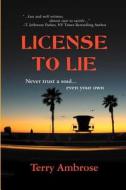 License To Lie di Terry Ambrose edito da Dark Oak Mysteries