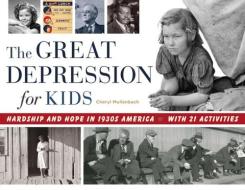 The Great Depression for Kids di Cheryl Mullenbach edito da Chicago Review Press