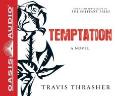 Temptation di Travis Thrasher edito da Oasis Audio