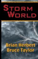 Stormworld di Brian Herbert, Bruce Taylor edito da WordFire Press LLC