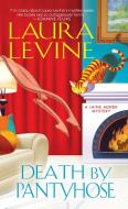 Death By Pantyhose di Laura Levine edito da Kensington Publishing