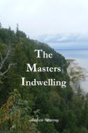 The Masters Indwelling di Andrew Murray, Editor Rev Terry Kulakowski edito da Reformed Church Publiations