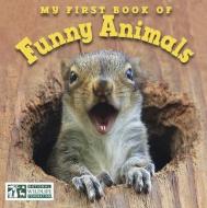 My First Book Of Funny Animals (national Wildlife Federation) di National Wildlife Federation edito da Charlesbridge Publishing,u.s.