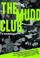 The Mudd Club di Richard Boch edito da Feral House,U.S.