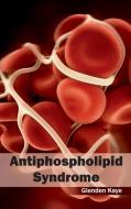 Antiphospholipid Syndrome edito da ML Books International - IPS