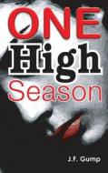 One High Season di J. F. Gump edito da Booksmango