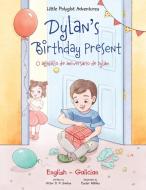 Dylan's Birthday Present - O Agasallo De di DIAS DE OLIVEIRA SAN edito da Lightning Source Uk Ltd