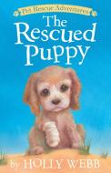 The Rescued Puppy di Holly Webb edito da TIGER TALES