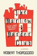 The Marlow Murder Club di Robert Thorogood edito da POISONED PEN PR