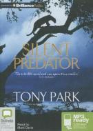 Silent Predator di Tony Park edito da Bolinda Publishing
