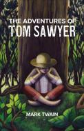 The Adventures of Tom Sawyer di Mark Twain edito da LIGHTNING SOURCE INC