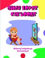 Gilda Loves Cartoons di Tracilyn George edito da Clydesdale Books