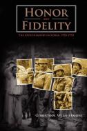 Honor and Fidelity di Gilberto N. Villahermosa, Center Of Military History edito da www.MilitaryBookshop.co.uk