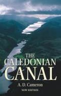 The Caledonian Canal di A.D. Cameron edito da Birlinn General