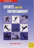 Sports and the Environment: Conflicts and Solutions - A Manual di Hans Joachim Schemel edito da Meyer & Meyer Sport