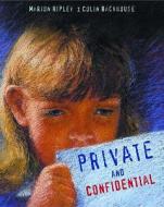 Private And Confidential di Marion Ripley edito da Frances Lincoln Publishers Ltd