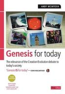 Genesis for Today: The Relevance of the Creation/Evolution Debate to Today's Society di Andy McIntosh edito da Dayone C/O Grace Books