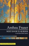Next Door To Murder di Anthea Fraser edito da Severn House Publishers Ltd