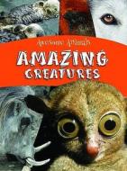 Amazing Creatures di Lynn Higgins-Cooper edito da Qed Publishing