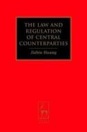 Law And Regulation Of Central Counterparties di Jiabin Huang edito da Bloomsbury Publishing Plc