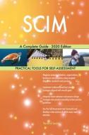 Scim A Complete Guide - 2020 Edition di GERARDUS BLOKDYK edito da Lightning Source Uk Ltd