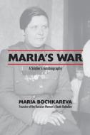 Maria's War di Maria Bochkareva edito da Russian Information Services, Inc.