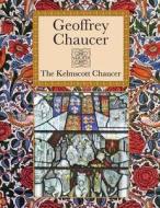 The Kelmscott Chaucer di Geoffrey Chaucer edito da Crw Publishing Limited