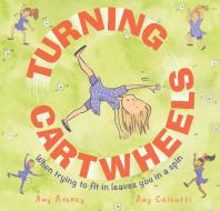 Turning Cartwheels di Amy Adeney edito da EXISLE PUB