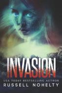 Invasion di Christopher Barnes, Russell Nohelty edito da LIGHTNING SOURCE INC