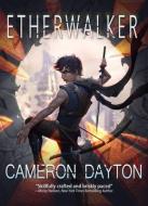 Etherwalker di Cameron Dayton edito da FUTURE HOUSE PUB
