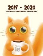 2019 - 2020 Calendar Planner Weekly and Monthly: 2019 - 2020 Two Year Planner Daily Weekly and Monthly Calendar Agenda Schedule Organizer Logbook and di Nicole Planner edito da Createspace Independent Publishing Platform