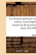 Les Francais Peints Par Eux-memes. Encyclopedie Morale Du Dix-neuvieme Siecle di SANS AUTEUR edito da Hachette Livre - BNF