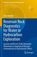 Reservoir Rock Diagnostics for Water or Hydrocarbon Exploration di Jerzy Sobotka edito da Springer International Publishing